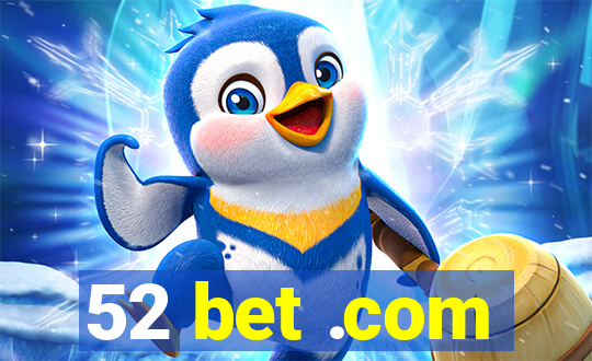 52 bet .com